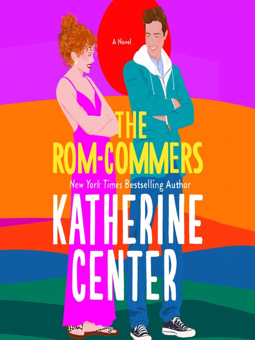 Title details for The Rom-Commers by Katherine Center - Available